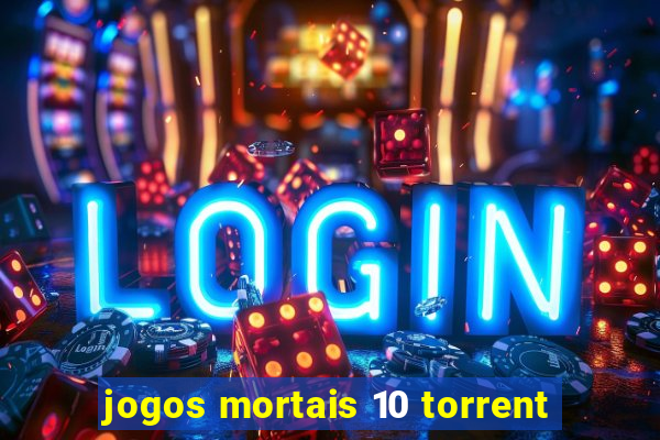 jogos mortais 10 torrent